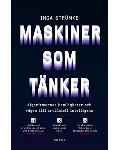 Maskiner som tänker : algoritmernas hemligheter och vägen till artificiell intelligens