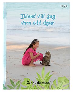 Ibland vill jag vara ett djur