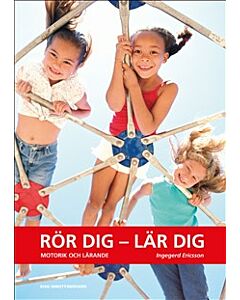 Rör dig - lär dig : motorik och inlärning