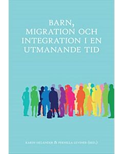 Barn, migration och integration i en utmanande tid