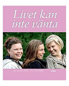 Livet kan inte vänta