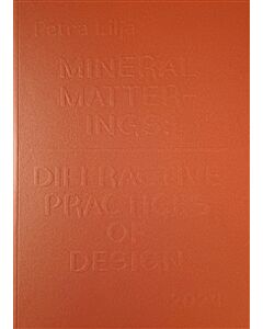 Mineral matterings : diffractive practices of design