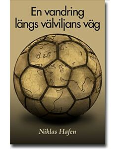 En vandring längs välviljans väg : en studie om idrott och internationellt utvecklingsarbete genom de skandinaviska exemplen LdB FC For Life i Sydafrika och Open Fun Football Schools i Moldavien