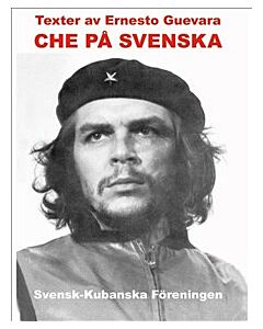 Che på svenska : texter