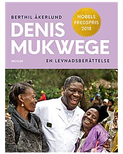 Denis Mukwege : en levnadsberättelse