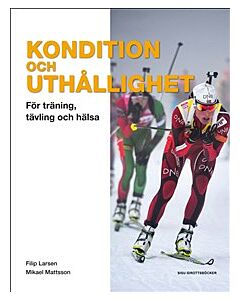 Kondition och uthållighet : för träning, tävling och hälsa
