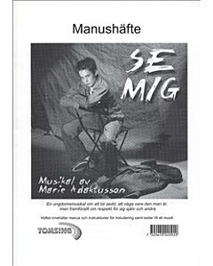 Se mig: en tonårsmusikal -  Manushäfte