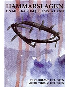 Hammarslagen : en musikal om Jesu sista dygn - Noter