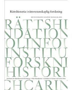 Rättshistoria i rättsvetenskaplig forskning – Urval av uppsatser från 2019 års doktorandkurs i Uppsala