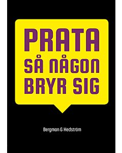 Prata så någon bryr sig