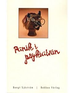 Panik i psykiatrin : exemplet rättspsykiatri