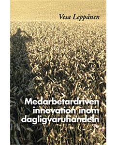 Medarbetardriven innovation inom dagligvaruhandeln