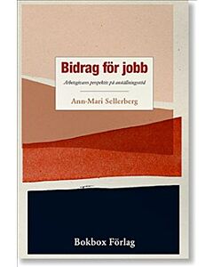 Bidrag för jobb : arbetsgivares perspektiv på anställningsstöd
