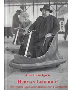 Herman Lindholm - en pionjär inom arbetarrörelsen i Göteborg