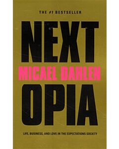 Nextopia : life, business and love in the expectations society