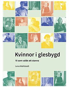 Kvinnor i glesbygd : vi som valde att stanna