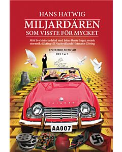 Miljardären som visste för mycket : en dubbelmemoar del 2 av 2