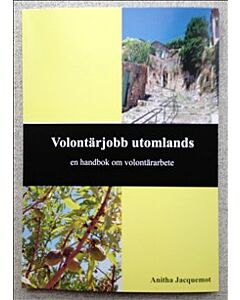 Volontärjobb utomlands : en handbok om volontärarbete