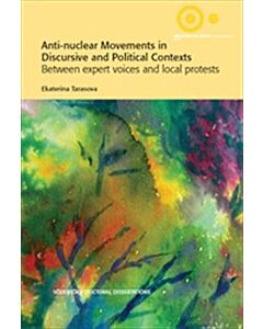 Anti-nuclear Movements in Discursive and Political Contexts​ : Between Expert Voices and Local Protests