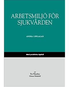 Arbetsmiljö för sjukvården : med praktiska typfall