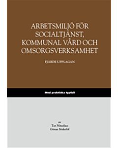 Arbetsmiljö för socialtjänst, kommunal vård och omsorgsverksamhet – Med praktiska typfall
