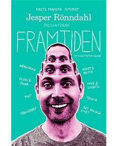 Framtiden : en illustrerad guide