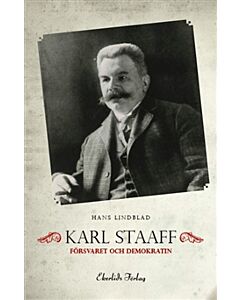 Karl Staaff, försvaret och demokratin