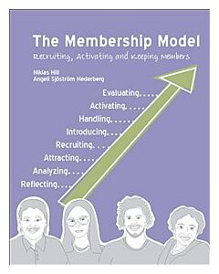 The Membership Model : Recruiting, Activating and keeping members