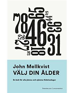 Välj din ålder : en bok för alla jämna och ojämna födelsedagar
