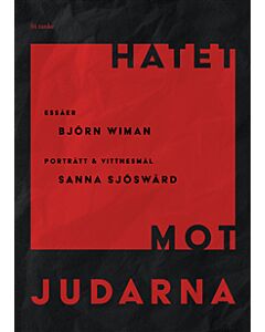 Hatet mot judarna: Essäer, porträtt & vittnesmål