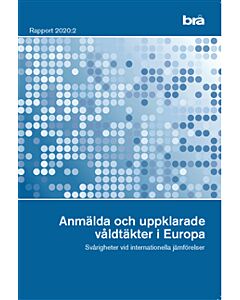 Anmälda och uppklarade våldtäkter i Europa. Brå rapport 2020:2 : Svårighete