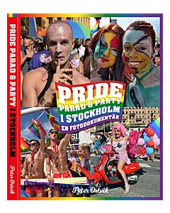 Pride - parad & party i Stockholm : en fotodokumentär