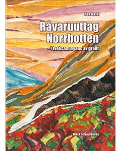 Råvaruuttag Norrbotten : i tveksam nyans av grönt