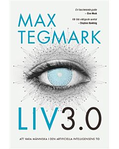 Liv 3.0 : Att vara människa i den artificiella intelligensens tid