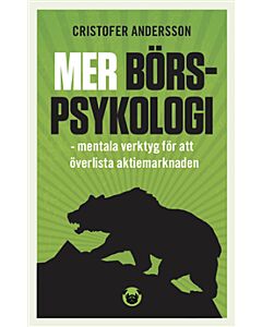 Mer börspsykologi : mentala verktyg för att överlista aktiemarknaden