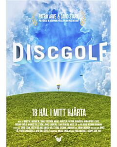 Discgolf : 18 hål i mitt hjärta