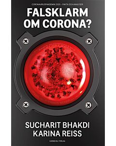 Falsklarm om corona? : coronaviruspandemin 2020 - fakta och analyser