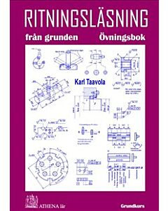 Ritningsläsning från grunden. Övningsbok