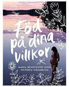 Föd på dina villkor
