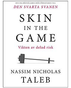 Skin in the game : vikten av delad risk