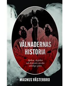 Vålnadernas historia : spöken, skeptiker och drömmen om den odödliga själen