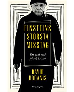 Einsteins största misstag : ett geni med fel och brister