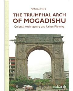 The triumphal arch of Mogadishu