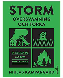 Storm : översvämning och torka - så klarar du vädrets utmaningar