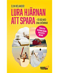 Lura hjärnan att spara : få råd med dina drömmar