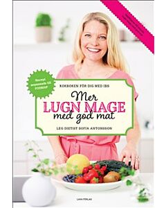 Mer lugn mage med god mat : kokboken för dig med IBS