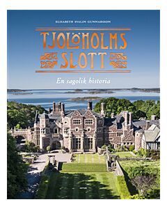 Tjolöholms slott : en sagolik historia