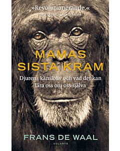 Mamas sista kram : djurens känsloliv och vad det kan lära oss om oss själva