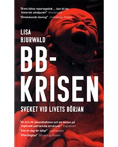 BB-krisen : sveket vid livets början