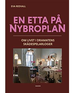 En etta på Nybroplan : om livet i Dramatens skådespelarloger